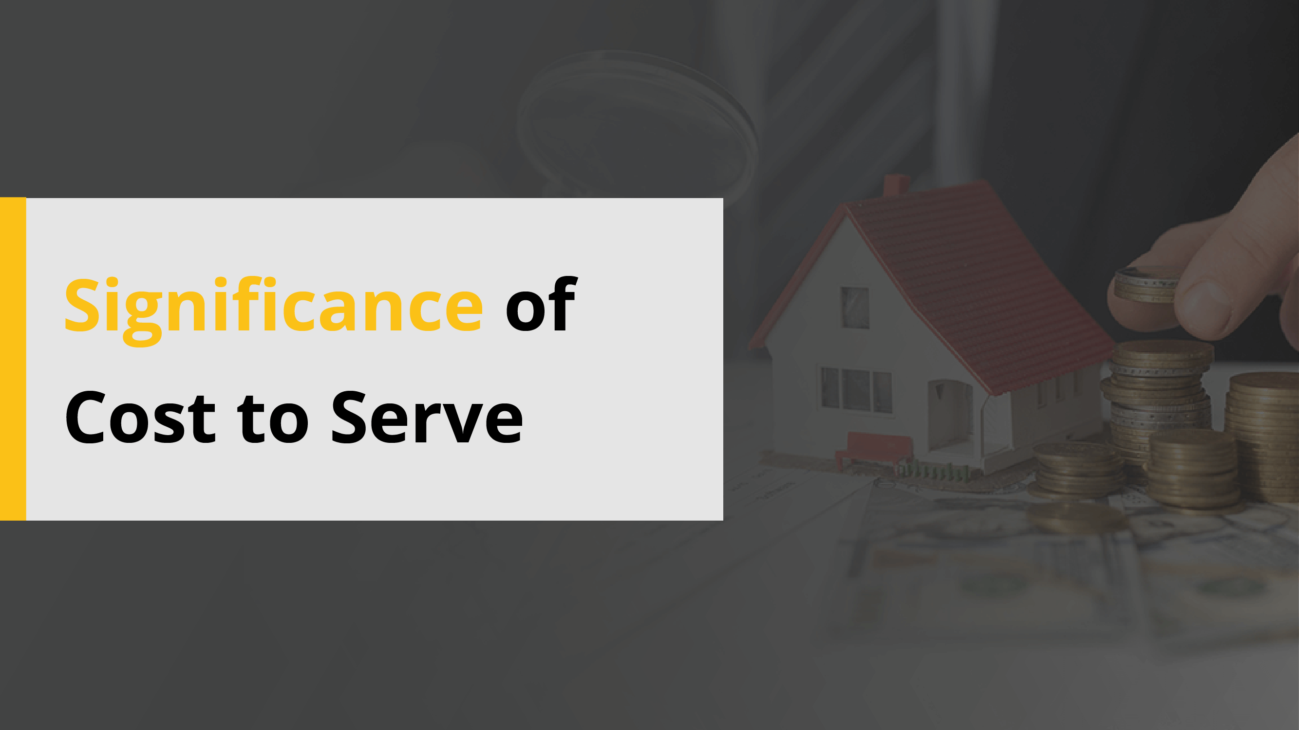 significance-of-cost-to-serve-valq