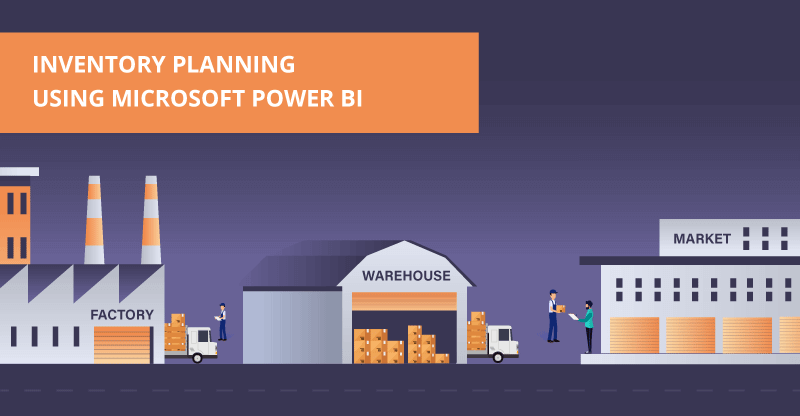 Inventory Planning using Microsoft Power BI