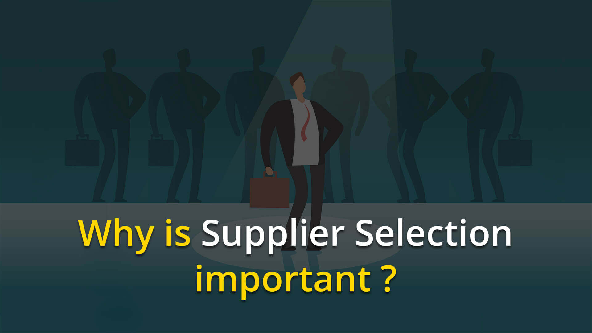 why-is-supplier-selection-important-valq